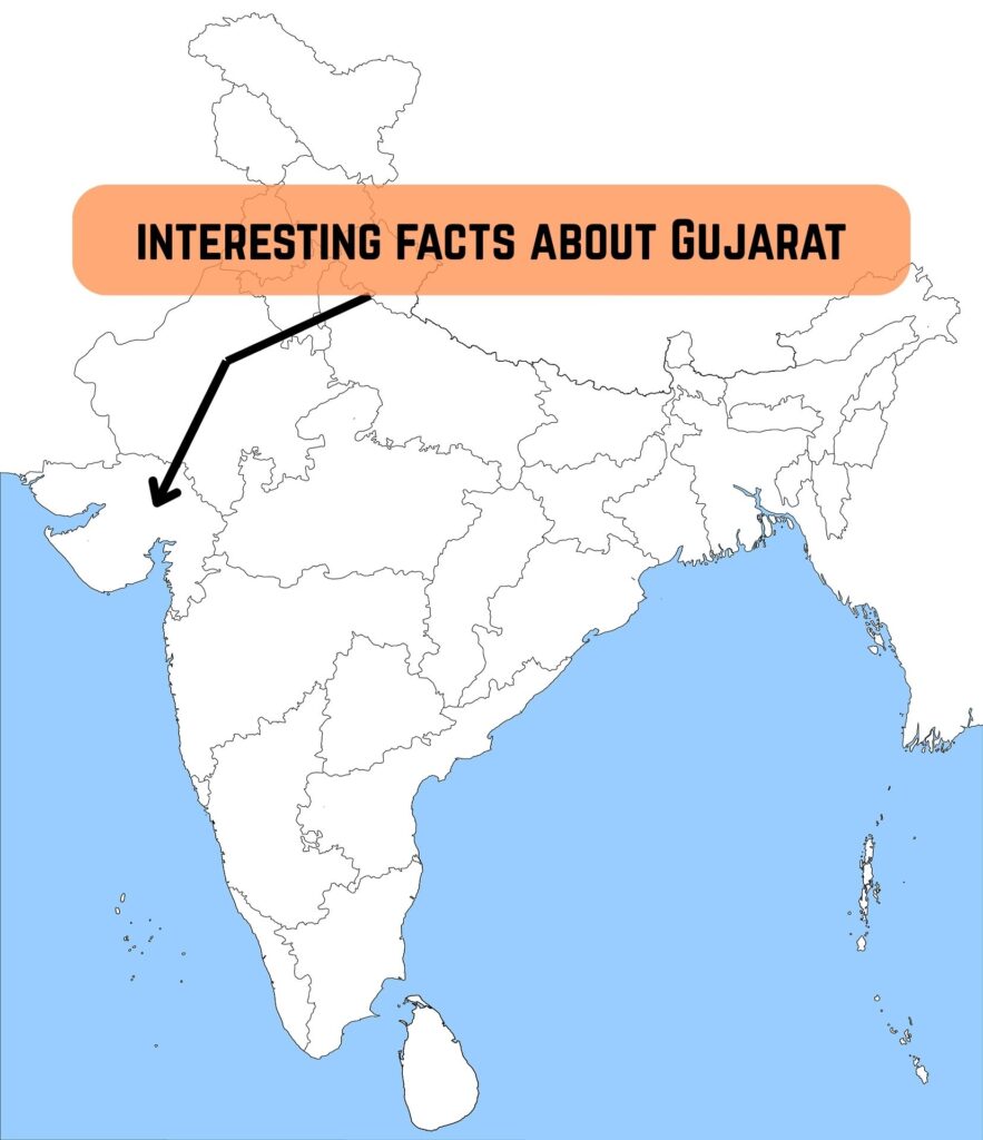 Interesting facts about Gujarat