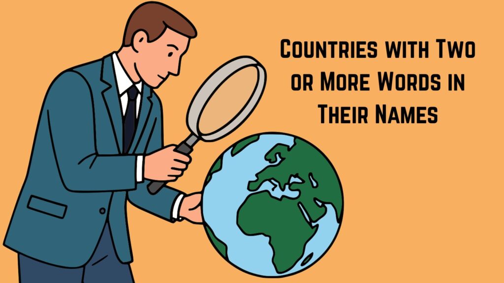 Countries with two or more words in their names